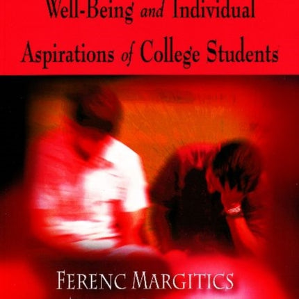 Depression, Subjective Well-Being & Individual Aspirations of College Students