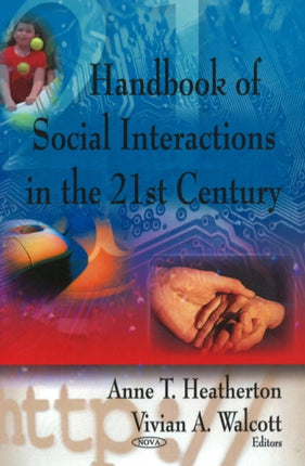 Handbook of Social Interactions in the 21st Century