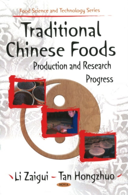 Traditional Chinese Foods: Production & Research Progress