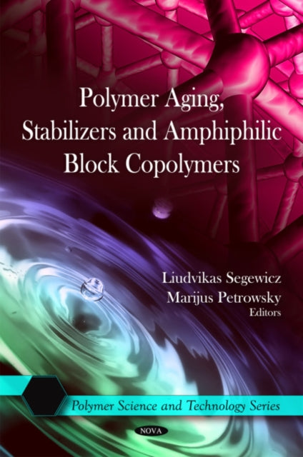 Polymer Aging, Stabilizers & Amphiphilic Block