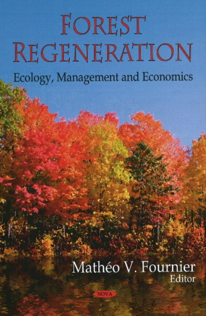 Forest Regeneration: Ecology, Management &