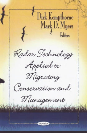 Radar Technology Applied to Migratory Conservation & Management