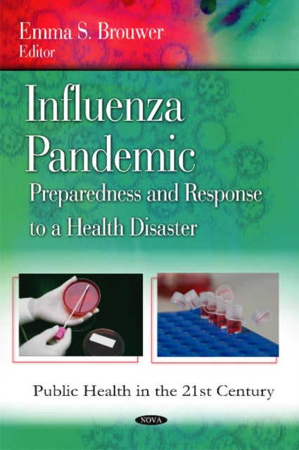 Influenza Pandemic: Preparedness & Response to a Health Disaster