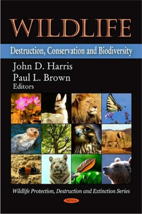 Wildlife: Destruction, Conservation & Biodiversity