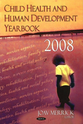 Child Health & Human Development Yearbook 2008