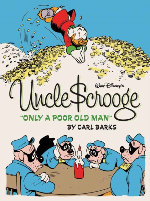 Walt Disneys Uncle Scrooge Only A Poor Old Man Complete Carl Barks Disney Library