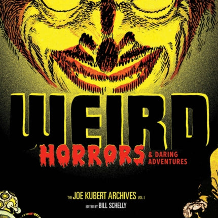 Weird Horrors & Daring Adventures: The Joe Kubert Archives Vol.1