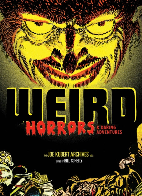 Weird Horrors & Daring Adventures: The Joe Kubert Archives Vol.1