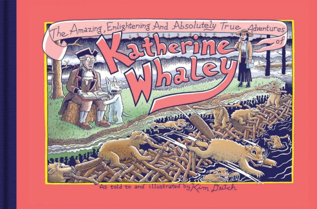 The Amazing, Enlightening And Absolutely True Adventures Of Katherine Whaley