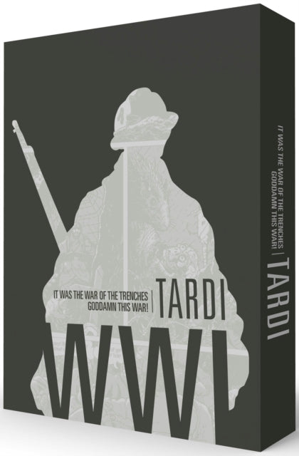 Tardi's Ww1: It Was The Year Of The Trenches / Goddamn This War!