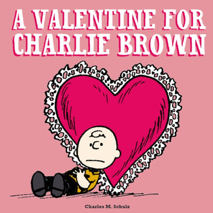 A Valentine For Charlie Brown