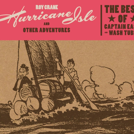 Hurricane Isle And Other Adventures: The Best Of Captain Easy And Wash Tubbs