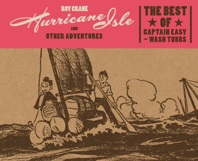 Hurricane Isle And Other Adventures: The Best Of Captain Easy And Wash Tubbs