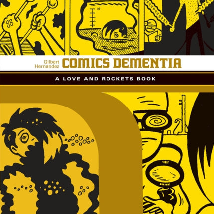 Comics Dementia: A Love and Rockets Book