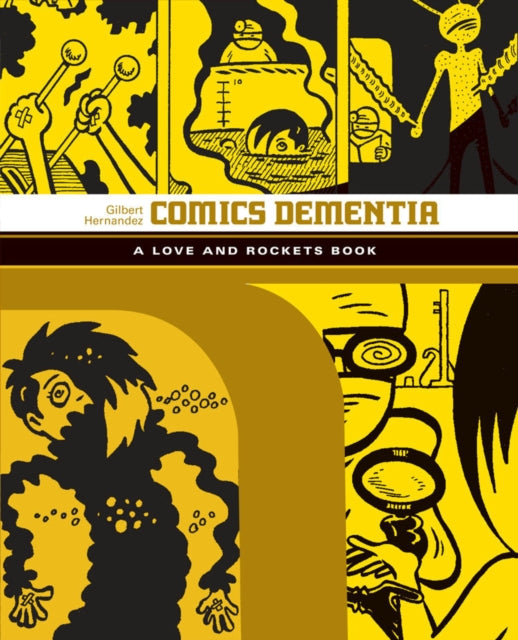 Comics Dementia: A Love and Rockets Book