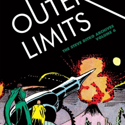 Outer Limits: The Steve Ditko Archives Vol. 6