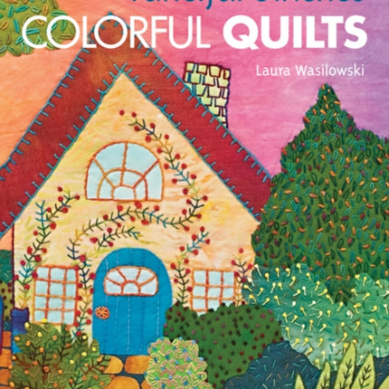 Fanciful Stitches Colorful Quilts