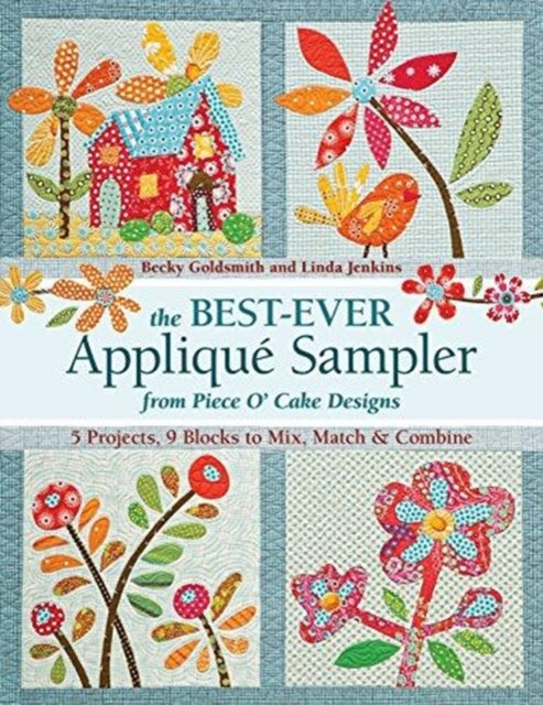 The BestEver Applique Sampler from Piece OCake Designs