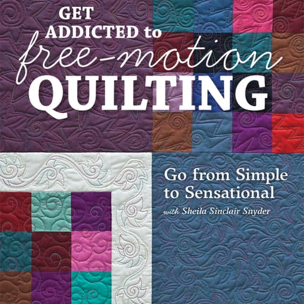 Get Addicted To Free Motion Quilting Go from