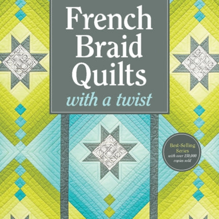 French Braid Quilts with a Twist