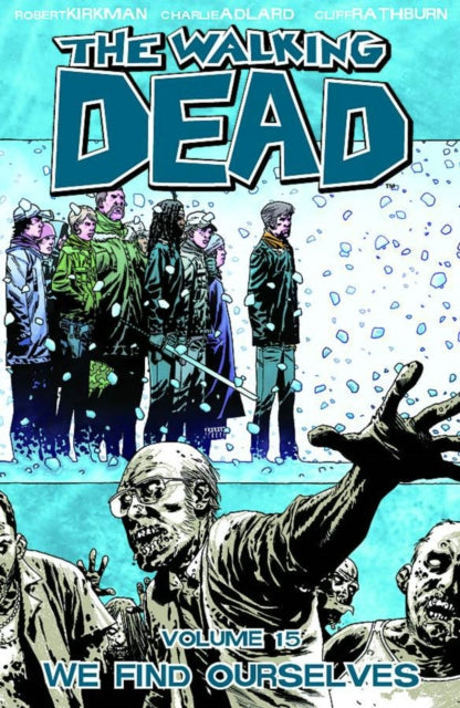 The Walking Dead Volume 15: We Find Ourselves