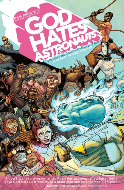 God Hates Astronauts Volume 1: The Head That Wouldn't Die!