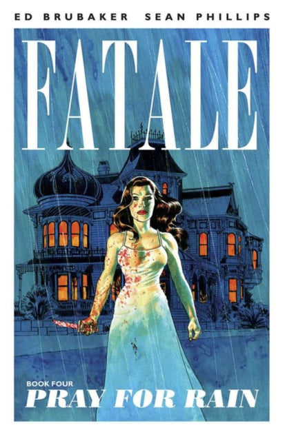 Fatale Volume 4: Pray For Rain