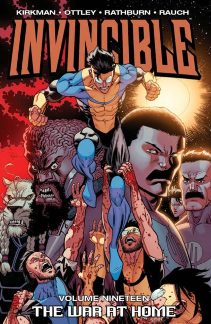 Invincible Volume 19: The War At Home