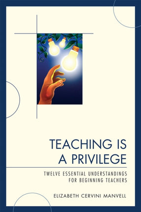 Teaching Is a Privilege: Twelve Essential