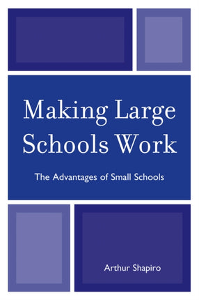 Making Large Schools Work: The Advantages of