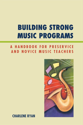 Building Strong Music Programs: A Handbook for