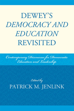 Dewey's Democracy and Education Revisited: