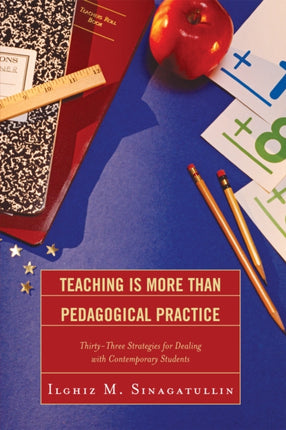 Teaching Is More Than Pedagogical Practice: