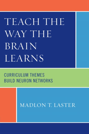 Teach the Way the Brain Learns: Curriculum Themes
