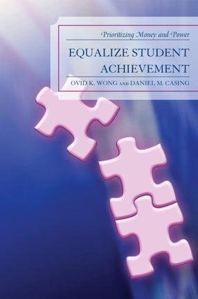 Equalize Student Achievement: Prioritizing Money