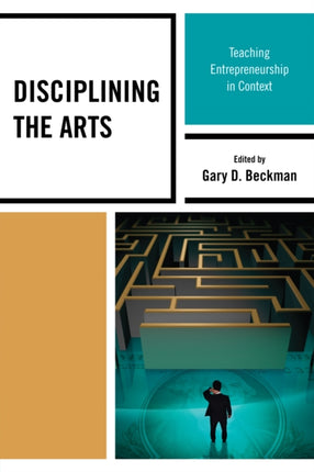 Disciplining the Arts: Teaching Entrepreneurship