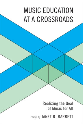 Music Education at a Crossroads: Realizing the
