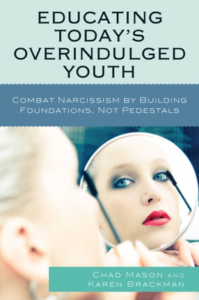 Educating Today's Overindulged Youth: Combat
