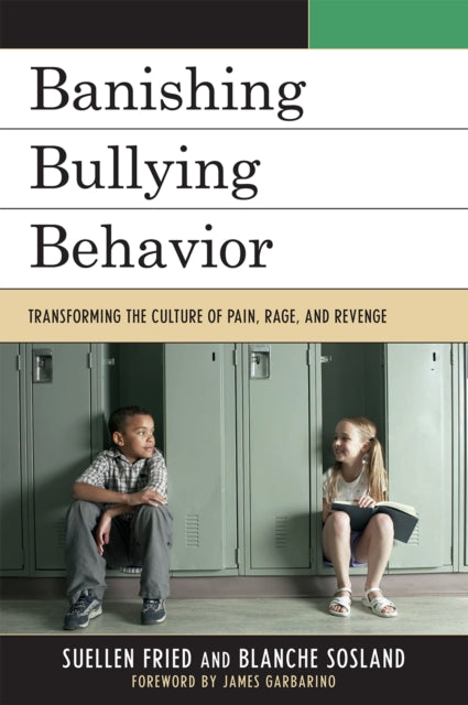 Banishing Bullying Behavior: Transforming the