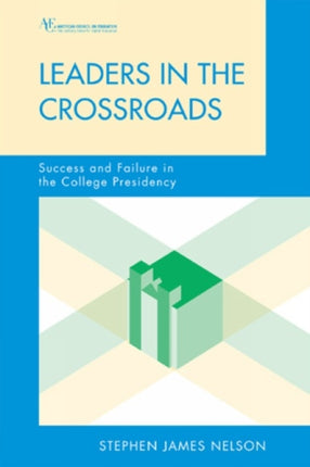 Leaders in the Crossroads: Success and Failure in