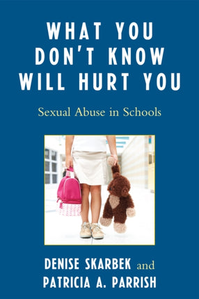 What You Don't Know Will Hurt You: Sexual Abuse