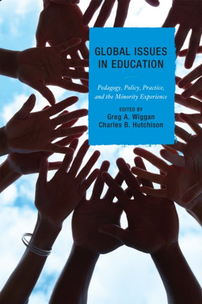 Global Issues in Education: Pedagogy, Policy,