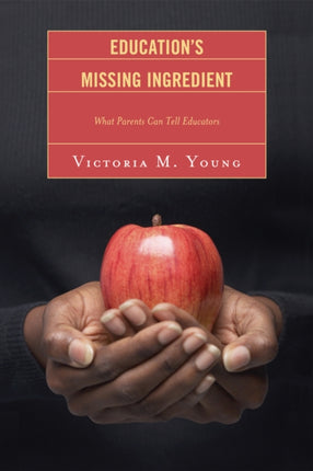 Education's Missing Ingredient: What Parents Can