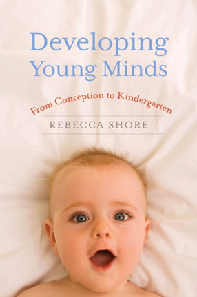 Developing Young Minds: From Conception to