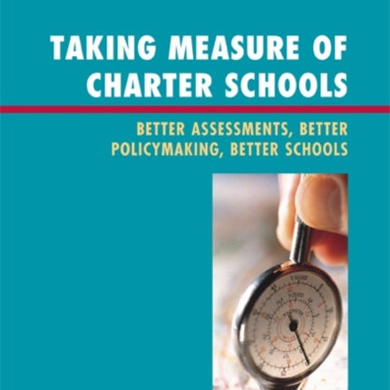 Taking Measure of Charter Schools: Better