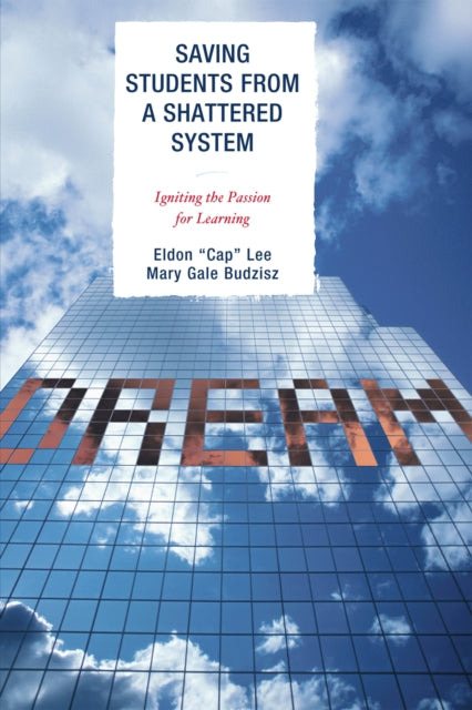 Saving Students from a Shattered System: Igniting