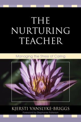 The Nurturing Teacher: Managing the Stress of