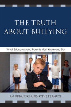 The Truth About Bullying: What Educators and