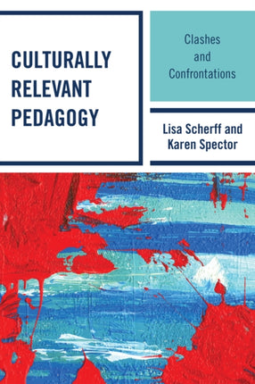 Culturally Relevant Pedagogy: Clashes and
