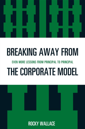 Breaking Away from the Corporate Model: Even More